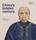 China's Hidden Century: 1796-1912 by Jessica Harrison-Hall, Julia Lovell