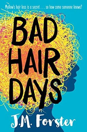 Bad Hair Days by J.M. Forster