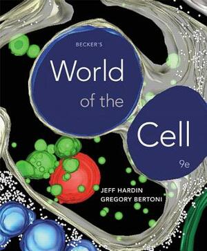 Becker's World of the Cell by Greg Bertoni, Jeff Hardin