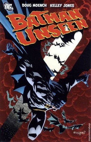 Batman: Unseen by Doug Moench, Kelley Jones