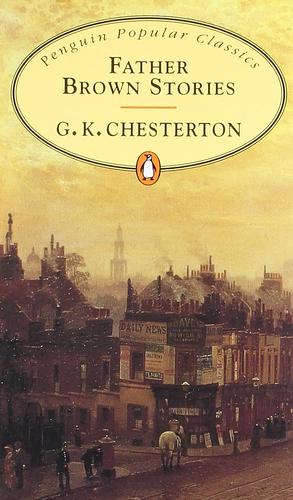 Father Brown Stories by G.K. Chesterton