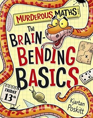 The Brain-Bending Basics (Murderous Maths) by Kjartan Poskitt