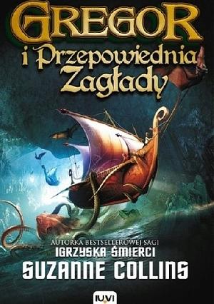 Gregor i przepowiednia zagłady by Suzanne Collins