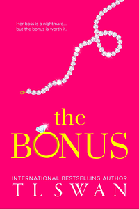 The Bonus  by TL Swan