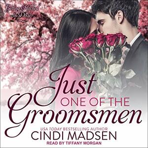 Just One of the Groomsmen by Cindi Madsen