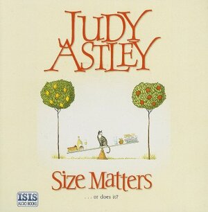 Size Matters by Judy Astley