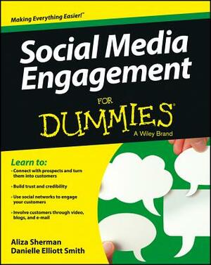 Social Media Engagement for Dummies by Danielle Elliott Smith, Aliza Sherman