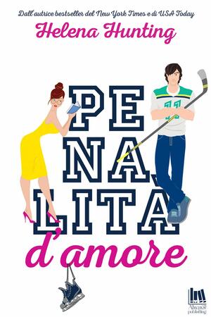 Penalità d'amore by Helena Hunting