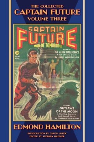 The Collected Captain Future, Volume Three by Stephen Haffner, H.W. Wessolowski, Edmond Hamilton, Earle K. Bergey