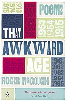 That Awkward Age: Poems by Roger McGough