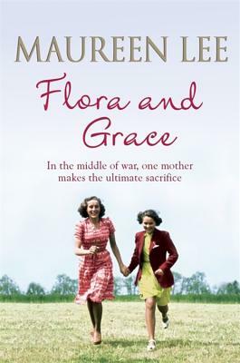 Flora and Grace by Maureen Lee