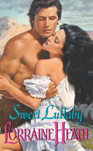 Sweet Lullaby by Lorraine Heath