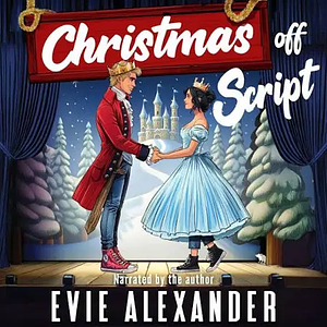 Christmas off Script by Evie Alexander