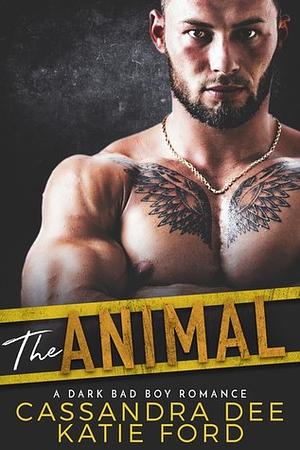 The Animal by Katie Ford, Cassandra Dee