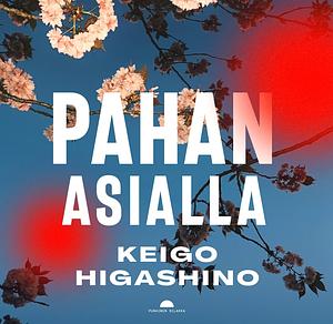 Pahan asialla by Keigo Higashino