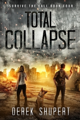 Total Collapse by Derek Shupert