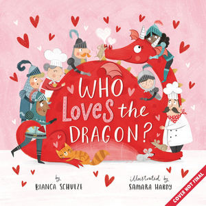 Who Loves the Dragon? by Clever Publishing, Bianca Schulze