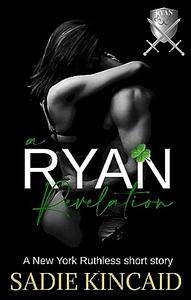 A Ryan Revelation by Sadie Kincaid, Sadie Kincaid