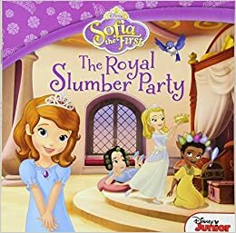 The Royal Slumber Party (Sofia the First: Disney Junior) by Catherine Hapka