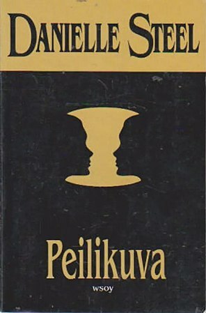 Peilikuva by Danielle Steel