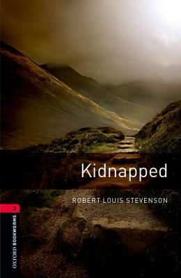 Kidnapped: The Adventures of David Balfour in the Year 1751 by Clare West, Tricia Hedge