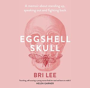 Eggshell Skull by Bri Lee