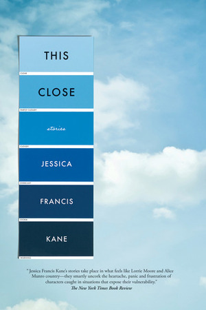 This Close by Jessica Francis Kane
