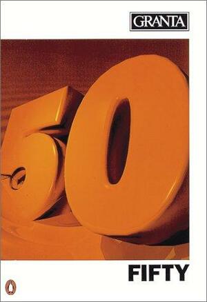 Granta 50: Fifty by Bill Buford