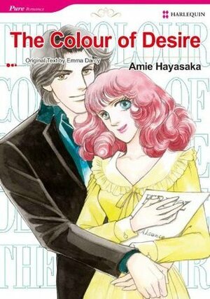 The Colour of Desire by Emma Darcy, Amie Hayasaka