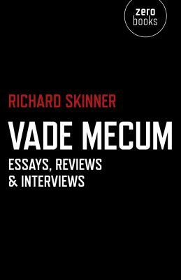 Vade Mecum: Essays, Reviews & Interviews by Richard Skinner