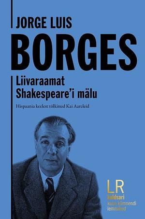 Liivaraamat. Shakespeare'i mälu by Jorge Luis Borges
