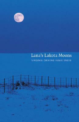 Lana's Lakota Moons by Virginia Driving Hawk Sneve
