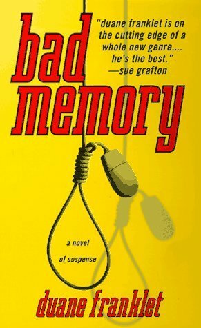 Bad Memory by Duane Franklet