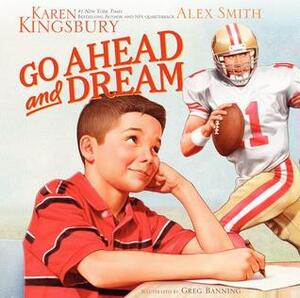 Go Ahead and Dream by Karen Kingsbury