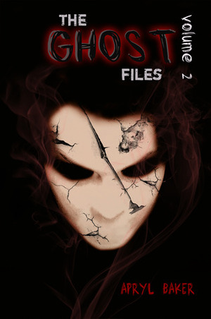 The Ghost Files 2 by Apryl Baker