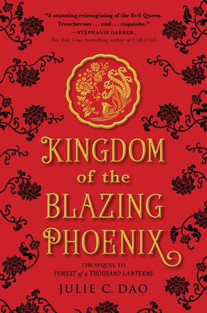 Kingdom of the Blazing Phoenix by Julie C. Dao