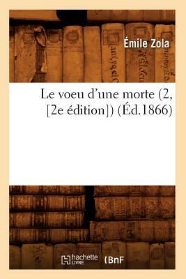 Le voeu d'une morte (2, [2e édition]) (Éd.1866) by Émile Zola