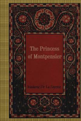 The Princess of Montpensier by Madame de La Fayette