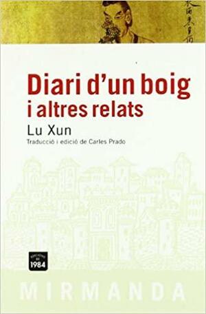 Diari d'un boig by Lu Xun, Carles Prado