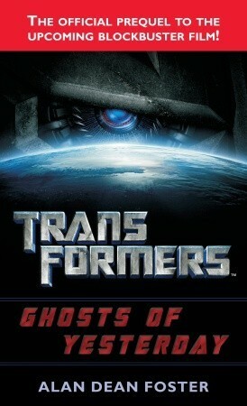 Transformers: Ghosts of Yesterday by David Cian, Alan Dean Foster
