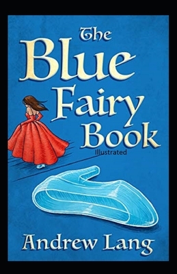 The Blue Fairy Book illustrated by Andrew Lang