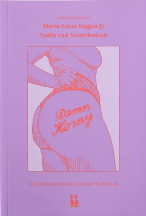 Damn Horny by Nydia van Voorthuizen, Marie Lotte Hagen