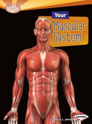 The Muscular System by Rebecca L. Johnson