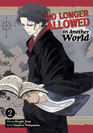 No Longer Allowed In Another World Vol. 2 by Hiroshi Noda