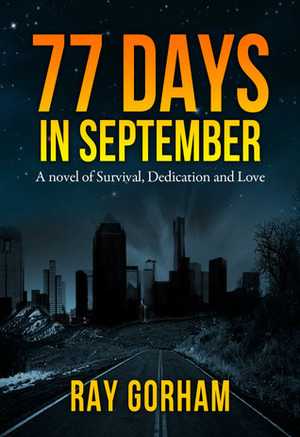 77 Days in September by Ray Gorham