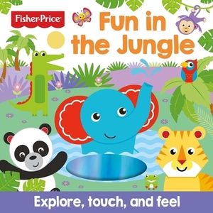 Fisher-Price Fun in the Jungle by Igloobooks