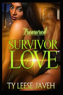 Survivor Of Love by Ty Leese Javeh