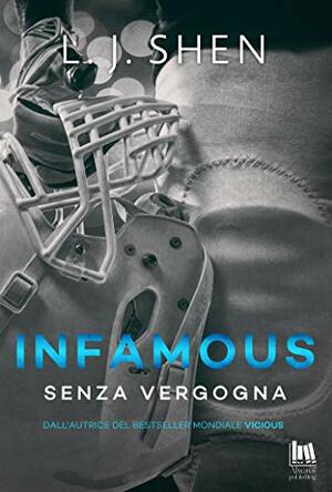 Infamous. Senza Vergogna by L.J. Shen