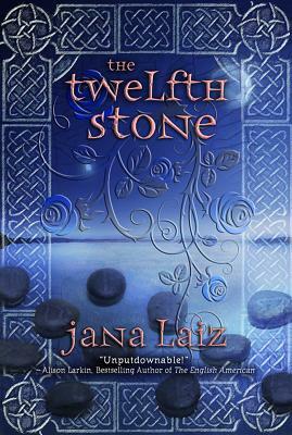 The Twelfth Stone by Jana Laiz