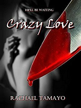 Crazy Love by Rachael Tamayo